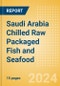 Saudi Arabia Chilled Raw Packaged Fish and Seafood - Processed (Fish and Seafood) Market Size, Growth and Forecast Analytics, 2021-2026 - Product Thumbnail Image