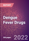 Dengue Fever Drugs in Development by Stages, Target, MoA, RoA, Molecule Type and Key Players, 2022 Update- Product Image