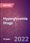Hyperglycemia Drugs in Development by Stages, Target, MoA, RoA, Molecule Type and Key Players, 2022 Update - Product Image
