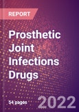 Prosthetic Joint Infections Drugs in Development by Stages, Target, MoA, RoA, Molecule Type and Key Players, 2022 Update- Product Image