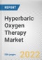 Hyperbaric Oxygen Therapy Market By Type, By Application, By End User: Global Opportunity Analysis and Industry Forecast, 2021-2031 - Product Thumbnail Image