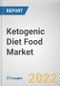 Ketogenic Diet Food Market By Type, By Distribution Channel: Global Opportunity Analysis and Industry Forecast, 2021-2031 - Product Thumbnail Image