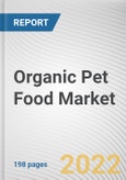 Organic Pet Food Market By Pet Type, By Food Type, By Sales Channel: Global Opportunity Analysis and Industry Forecast, 2021-2031- Product Image