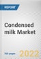 Condensed milk Market By Type, By Packaging Type, By Application, By Distribution Channel: Global Opportunity Analysis and Industry Forecast, 2021-2031 - Product Thumbnail Image