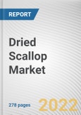 Dried Scallop Market By Packaging Type, By Application: Global Opportunity Analysis and Industry Forecast, 2021-2031- Product Image