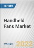 Handheld Fans Market By Type, By Application, By Distribution Channels: Global Opportunity Analysis and Industry Forecast, 2021-2031- Product Image