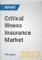 Critical Illness Insurance Market By Application, By Premium Mode, By End User: Global Opportunity Analysis and Industry Forecast, 2021-2031 - Product Image