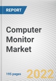 Computer Monitor Market By Size, By Type, By Application: Global Opportunity Analysis and Industry Forecast, 2021-2031- Product Image