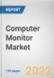 Computer Monitor Market By Size, By Type, By Application: Global Opportunity Analysis and Industry Forecast, 2021-2031 - Product Thumbnail Image
