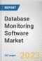 Database Monitoring Software Market By Database Model, By Deployment Model, By Organization Size, By End Use Vertical: Global Opportunity Analysis and Industry Forecast, 2022-2031 - Product Image