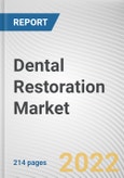 Dental Restoration Market By Material, By End User: Global Opportunity Analysis and Industry Forecast, 2021-2031- Product Image