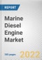 Marine Diesel Engine Market By Ship Type, By Technology, By Capacity, By Type: Global Opportunity Analysis and Industry Forecast, 2021-2031 - Product Thumbnail Image