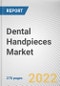 Dental Handpieces Market By Complete Handpiece, By Handpiece Component, By End User: Global Opportunity Analysis and Industry Forecast, 2021-2031 - Product Thumbnail Image