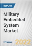 Military Embedded System Market By Product Type, By Component, By Platform, By Application: Global Opportunity Analysis and Industry Forecast, 2021-2031- Product Image