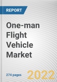 One-man Flight Vehicle Market By Range, By Propulsion, By Takeoff, By End Use: Global Opportunity Analysis and Industry Forecast, 2021-2031- Product Image