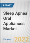 Sleep Apnea Oral Appliances Market By Device, By Gender, By Age Group, By End User: Global Opportunity Analysis and Industry Forecast, 2021-2031- Product Image