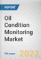 Oil Condition Monitoring Market By Sampling Type, By Product Type, By End user: Global Opportunity Analysis and Industry Forecast, 2021-2031 - Product Image
