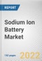 Sodium Ion Battery Market By Application, By End Use: Global Opportunity Analysis and Industry Forecast, 2021-2031 - Product Thumbnail Image
