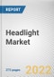 Headlight Market By Technology, By Vehicle Type, By Vehicle Propulsion, By Sales Channel: Global Opportunity Analysis and Industry Forecast, 2021-2031 - Product Thumbnail Image
