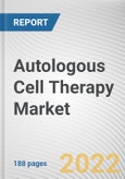 Autologous Cell Therapy Market By Therapeutic area, By End user: Global Opportunity Analysis and Industry Forecast, 2021-2031- Product Image