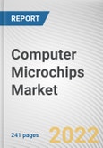 Computer Microchips Market By Type, By Application: Global Opportunity Analysis and Industry Forecast, 2021-2031- Product Image