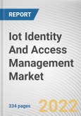 Iot Identity And Access Management Market By Offering, By Deployment Model, By Security Type, By Enterprise Size, By Industry Vertical: Global Opportunity Analysis and Industry Forecast, 2021-2031- Product Image