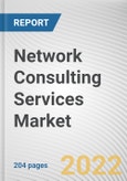 Network Consulting Services Market By Type, By Organization Size, By Vertical: Global Opportunity Analysis and Industry Forecast, 2021-2031- Product Image