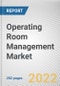 Operating Room Management Market By Solution, By Component, By End User: Global Opportunity Analysis and Industry Forecast, 2021-2031 - Product Image