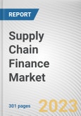 Supply Chain Finance Market By Offering, By Provider, By Application, By End User: Global Opportunity Analysis and Industry Forecast, 2022-2031- Product Image