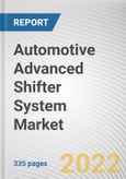 Automotive Advanced Shifter System Market By Technology, By Component, By Vehicle Type, By Propulsion: Global Opportunity Analysis and Industry Forecast, 2021-2031- Product Image