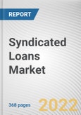 Syndicated Loans Market By Type, By Use of Proceeds, By Industry Vertical: Global Opportunity Analysis and Industry Forecast, 2021-2031- Product Image