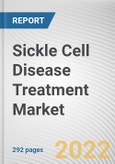 Sickle Cell Disease Treatment Market By Drug Type, By Type, By Route of Administration: Global Opportunity Analysis and Industry Forecast, 2021-2031- Product Image