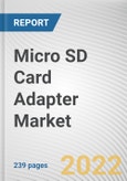 Micro SD Card Adapter Market By Application: Global Opportunity Analysis and Industry Forecast, 2021-2031- Product Image