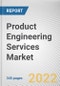 Product Engineering Services Market By Service Type, By Application, By Enterprise Size, By Industry Vertical: Global Opportunity Analysis and Industry Forecast, 2021-2031 - Product Thumbnail Image