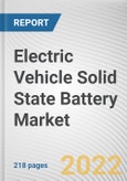 Electric Vehicle Solid State Battery Market By Vehicle Type, By Propulsion Type, By Battery Energy Density: Global Opportunity Analysis and Industry Forecast, 2025-2035- Product Image