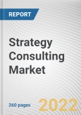 Strategy Consulting Market By Service Type, By Organization Size, By Industry Vertical: Global Opportunity Analysis and Industry Forecast, 2021-2031- Product Image