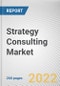 Strategy Consulting Market By Service Type, By Organization Size, By Industry Vertical: Global Opportunity Analysis and Industry Forecast, 2021-2031 - Product Image