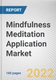 Mindfulness Meditation Application Market By Service Type, By Deployment Model, By Operating System: Global Opportunity Analysis and Industry Forecast, 2021-2031- Product Image