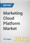 Marketing Cloud Platform Market By Component, By Type of Cloud, By Marketing Function, By Organization Size, By Industry Vertical: Global Opportunity Analysis and Industry Forecast, 2021-2031 - Product Thumbnail Image