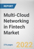 Multi-Cloud Networking in Fintech Market By Component, By Enterprise Size, By Cloud Type: Global Opportunity Analysis and Industry Forecast, 2021-2031- Product Image