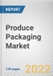 Produce Packaging Market By Material, By Packaging Type, By Application: Global Opportunity Analysis and Industry Forecast, 2021-2031 - Product Image