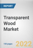 Transparent Wood Market By Application: Global Opportunity Analysis and Industry Forecast, 2021-2031- Product Image