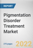 Pigmentation Disorder Treatment Market By Type, By Treatment, By Distribution Channel: Global Opportunity Analysis and Industry Forecast, 2021-2031- Product Image