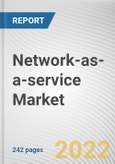 Network-as-a-service Market By Type, By Application, By Enterprise Size, By Industry Vertical: Global Opportunity Analysis and Industry Forecast, 2021-2031- Product Image