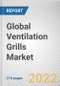 Global Ventilation Grills Market By Material, By Application, By End user Industry: Global Opportunity Analysis and Industry Forecast, 2021-2031 - Product Image