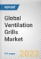 Global Ventilation Grills Market By Material, By Application, By End user Industry: Global Opportunity Analysis and Industry Forecast, 2021-2031 - Product Thumbnail Image