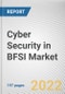 Cyber Security in BFSI Market By Component, By Deployment Model, By Enterprise Size: Global Opportunity Analysis and Industry Forecast, 2021-2031 - Product Image