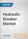 Hydraulic Breaker Market By Equipment Size, By Type, By Application, By End user industry: Global Opportunity Analysis and Industry Forecast, 2021-2031- Product Image