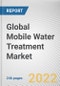 Global Mobile Water Treatment Market By Services, By Application, By End user: Global Opportunity Analysis and Industry Forecast, 2021-2031 - Product Thumbnail Image