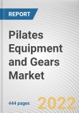 Pilates Equipment and Gears Market By Type, By Application, By Distribution Channel: Global Opportunity Analysis and Industry Forecast, 2015-2031- Product Image